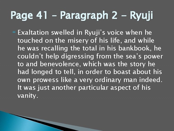 Page 41 – Paragraph 2 - Ryuji Exaltation swelled in Ryuji’s voice when he