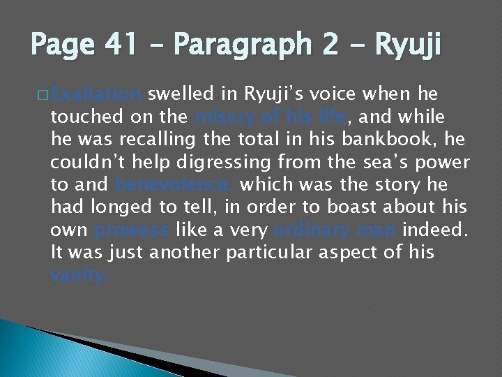 Page 41 – Paragraph 2 - Ryuji � Exaltation swelled in Ryuji’s voice when