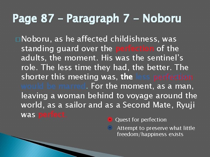 Page 87 – Paragraph 7 - Noboru � Noboru, as he affected childishness, was