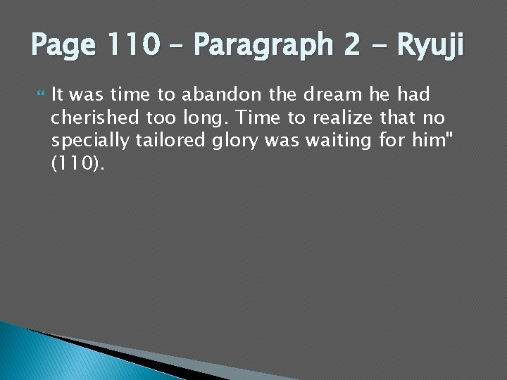 Page 110 – Paragraph 2 - Ryuji It was time to abandon the dream