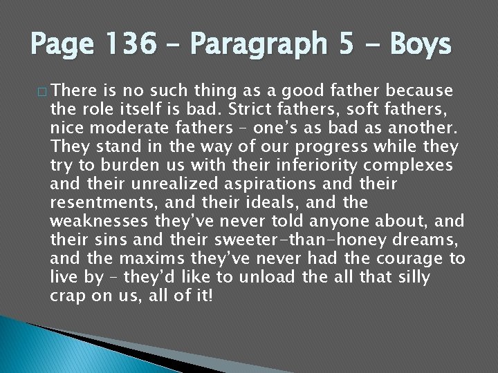 Page 136 – Paragraph 5 - Boys � There is no such thing as