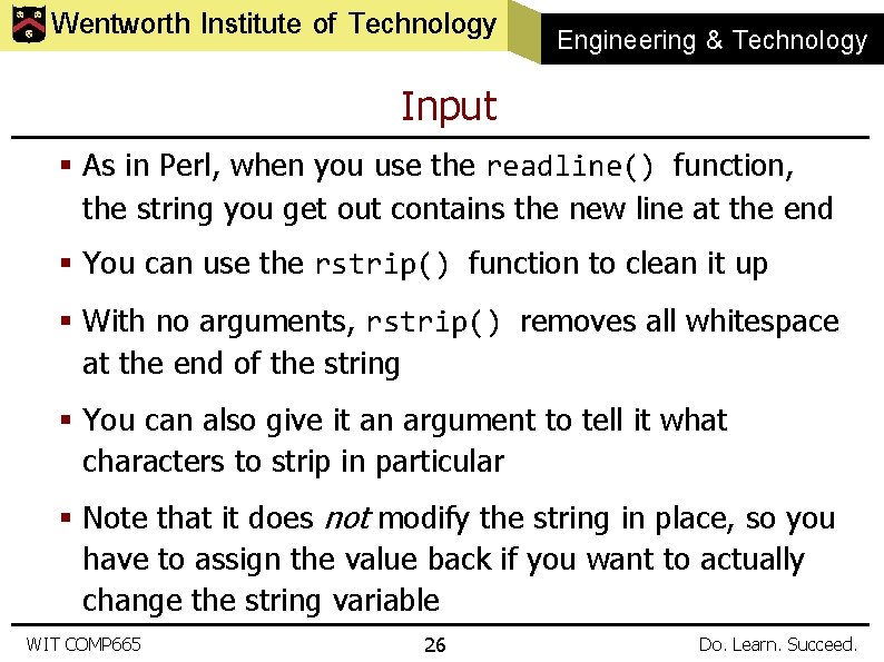 Wentworth Institute of Technology Engineering & Technology Input § As in Perl, when you