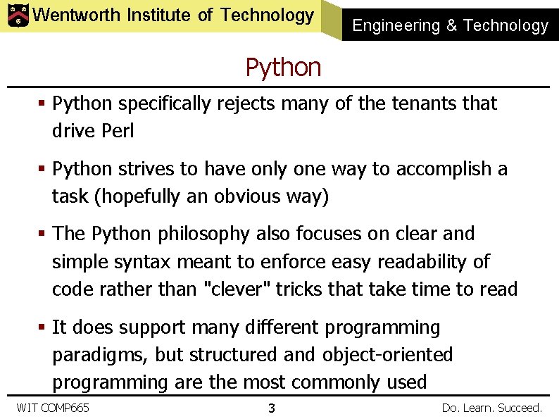 Wentworth Institute of Technology Engineering & Technology Python § Python specifically rejects many of