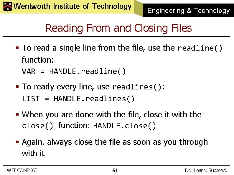 Wentworth Institute of Technology Engineering & Technology Reading From and Closing Files § To