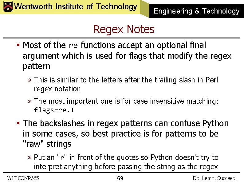 Wentworth Institute of Technology Engineering & Technology Regex Notes § Most of the re