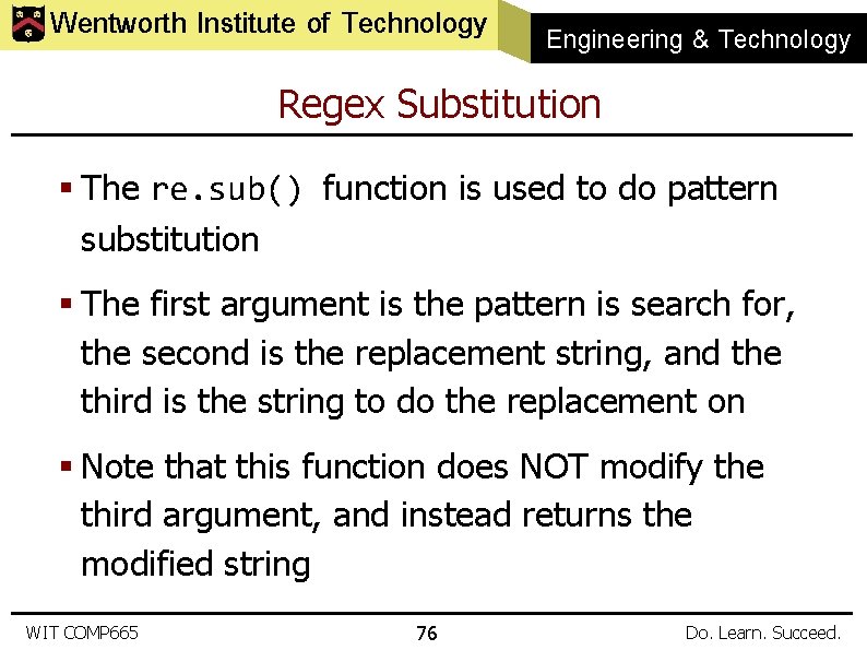 Wentworth Institute of Technology Engineering & Technology Regex Substitution § The re. sub() function