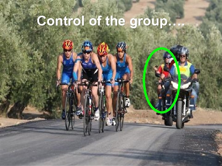 Control of the group…. 