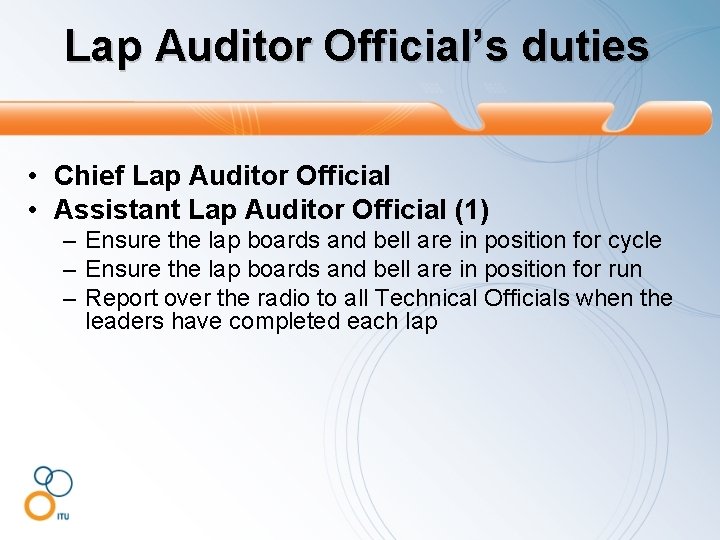 Lap Auditor Official’s duties • Chief Lap Auditor Official • Assistant Lap Auditor Official