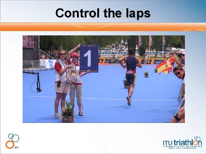 Control the laps 