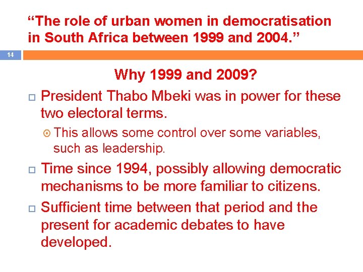 “The role of urban women in democratisation in South Africa between 1999 and 2004.