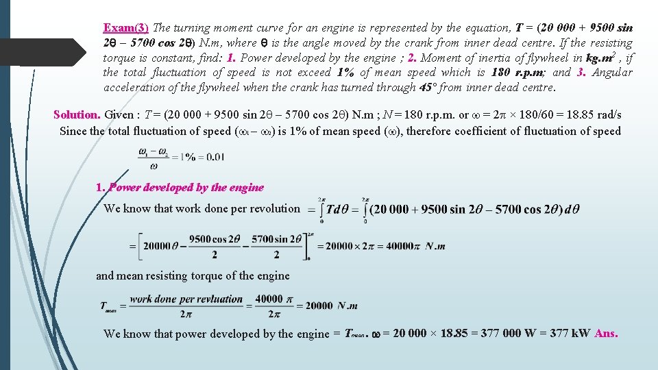 Exam(3) The turning moment curve for an engine is represented by the equation, T Exam(3) The turning moment curve for an engine is represented by the equation, T