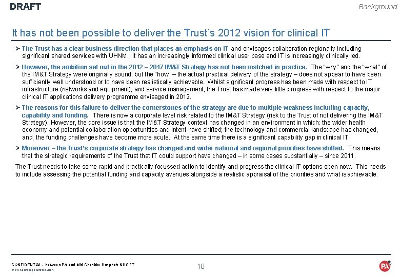 DRAFT Background It has not been possible to deliver the Trust’s 2012 vision for