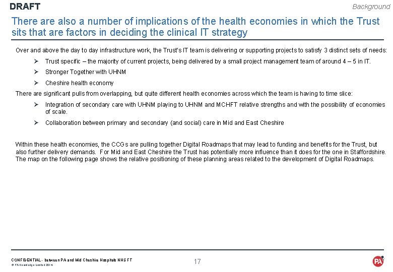 DRAFT Background There also a number of implications of the health economies in which