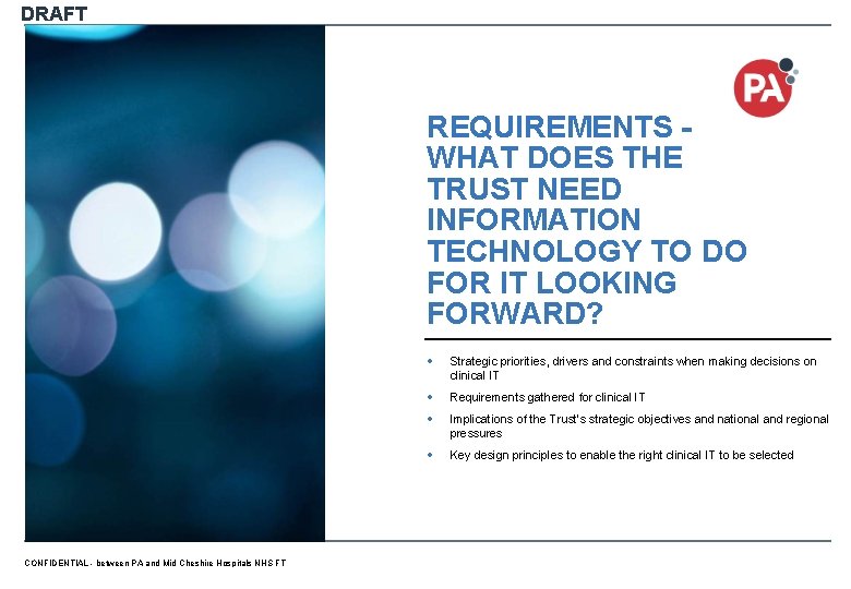 DRAFT REQUIREMENTS WHAT DOES THE TRUST NEED INFORMATION TECHNOLOGY TO DO FOR IT LOOKING