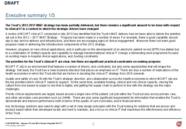 DRAFT Executive summary 1/3 The Trust’s 2012 -2017 IM&T strategy has been partially delivered,