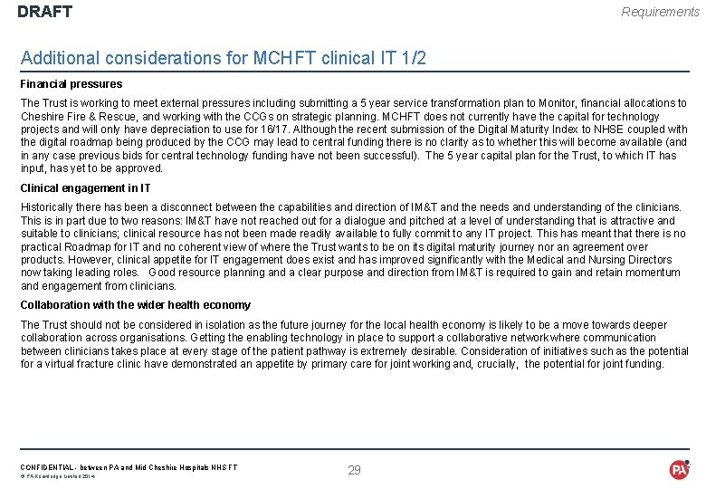 DRAFT Requirements Additional considerations for MCHFT clinical IT 1/2 Financial pressures The Trust is