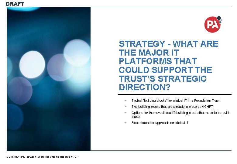 DRAFT STRATEGY - WHAT ARE THE MAJOR IT PLATFORMS THAT COULD SUPPORT THE TRUST’S