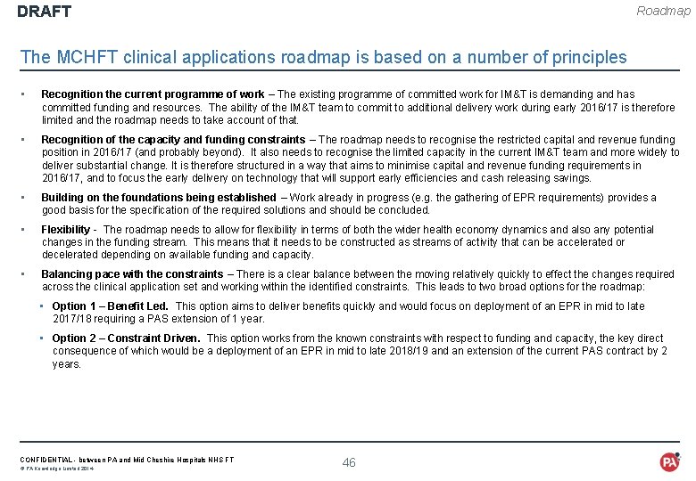 DRAFT Roadmap The MCHFT clinical applications roadmap is based on a number of principles