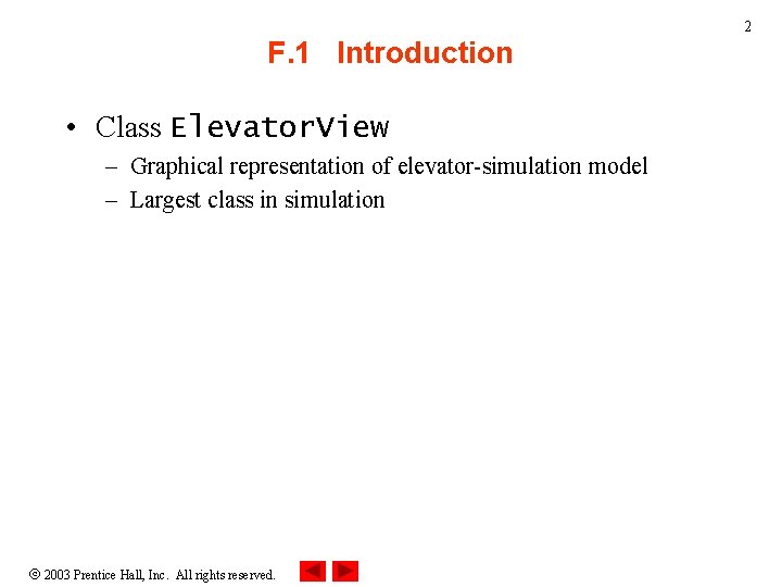 2 F. 1 Introduction • Class Elevator. View – Graphical representation of elevator-simulation model