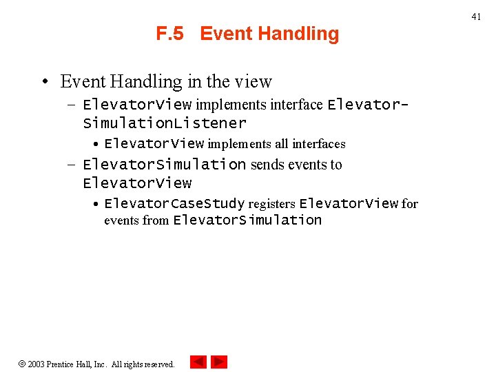 41 F. 5 Event Handling • Event Handling in the view – Elevator. View