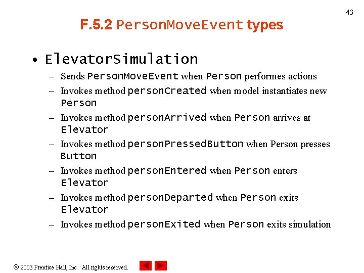 43 F. 5. 2 Person. Move. Event types • Elevator. Simulation – Sends Person.