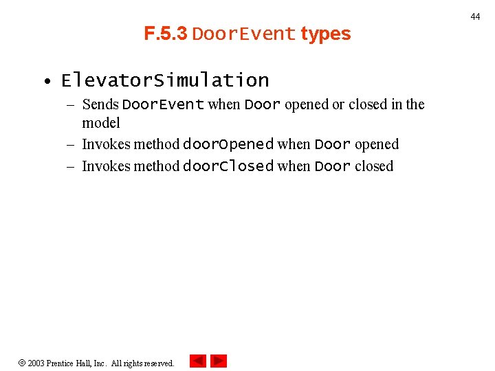 44 F. 5. 3 Door. Event types • Elevator. Simulation – Sends Door. Event