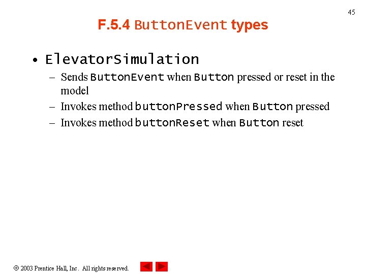 45 F. 5. 4 Button. Event types • Elevator. Simulation – Sends Button. Event