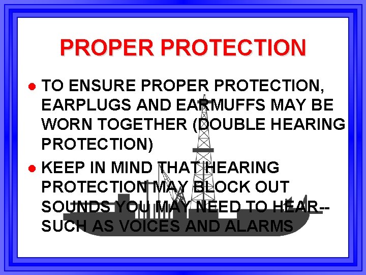 PROPER PROTECTION TO ENSURE PROPER PROTECTION, EARPLUGS AND EARMUFFS MAY BE WORN TOGETHER (DOUBLE