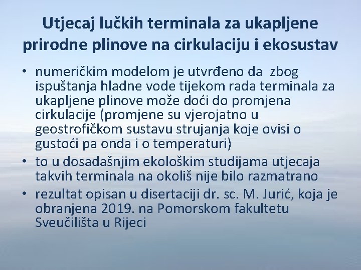 Utjecaj lučkih terminala za ukapljene prirodne plinove na cirkulaciju i ekosustav • numeričkim modelom