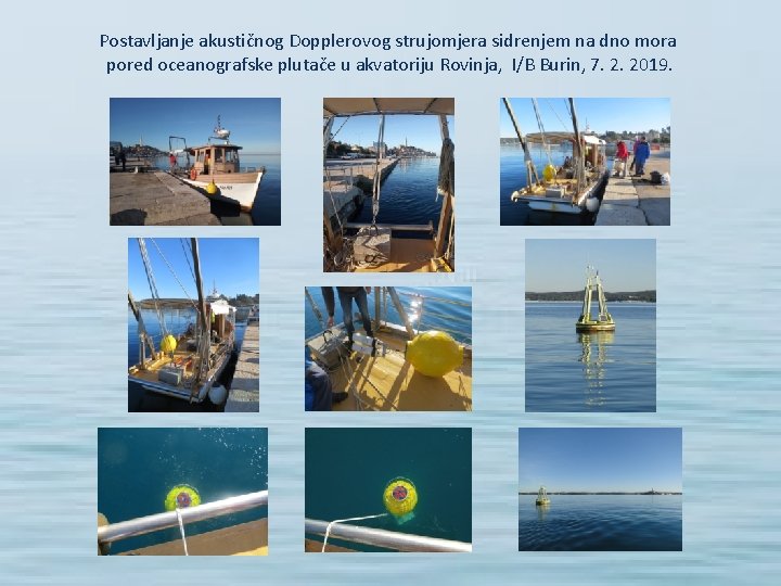 Postavljanje akustičnog Dopplerovog strujomjera sidrenjem na dno mora pored oceanografske plutače u akvatoriju Rovinja,