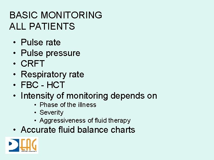 BASIC MONITORING ALL PATIENTS • • • Pulse rate Pulse pressure CRFT Respiratory rate