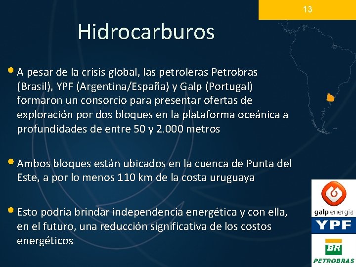 13 Hidrocarburos • A pesar de la crisis global, las petroleras Petrobras (Brasil), YPF 13 Hidrocarburos • A pesar de la crisis global, las petroleras Petrobras (Brasil), YPF