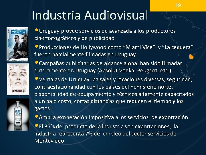 Industria Audiovisual 19 • Uruguay provee servicios de avanzada a los productores cinematográficos y Industria Audiovisual 19 • Uruguay provee servicios de avanzada a los productores cinematográficos y