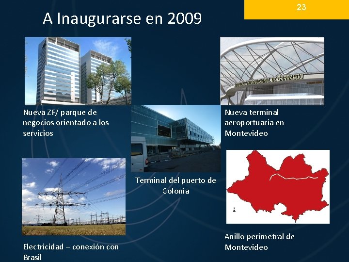 23 A Inaugurarse en 2009 Nueva ZF/ parque de negocios orientado a los servicios 23 A Inaugurarse en 2009 Nueva ZF/ parque de negocios orientado a los servicios
