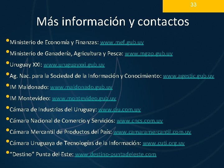 33 Más información y contactos • Ministerio de Economía y Finanzas: www. mef. gub. 33 Más información y contactos • Ministerio de Economía y Finanzas: www. mef. gub.