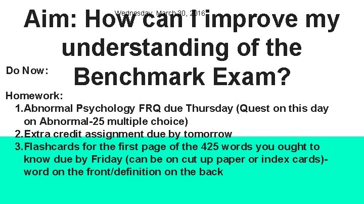 Aim: How can I improve my understanding of the Do Now: Benchmark Exam? Wednesday, Aim: How can I improve my understanding of the Do Now: Benchmark Exam? Wednesday,