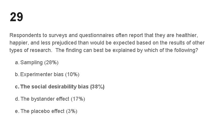 29 Respondents to surveys and questionnaires often report that they are healthier, happier, and 29 Respondents to surveys and questionnaires often report that they are healthier, happier, and