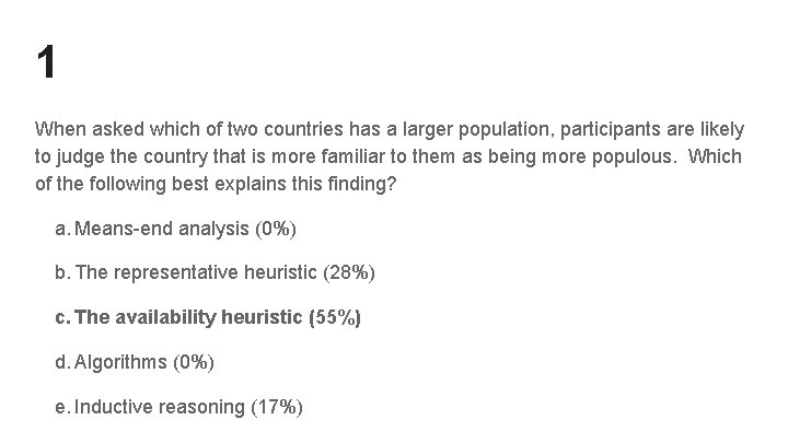 1 When asked which of two countries has a larger population, participants are likely 1 When asked which of two countries has a larger population, participants are likely