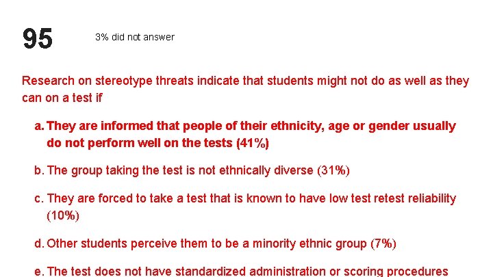 95 3% did not answer Research on stereotype threats indicate that students might not 95 3% did not answer Research on stereotype threats indicate that students might not