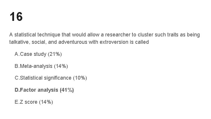 16 A statistical technique that would allow a researcher to cluster such traits as 16 A statistical technique that would allow a researcher to cluster such traits as