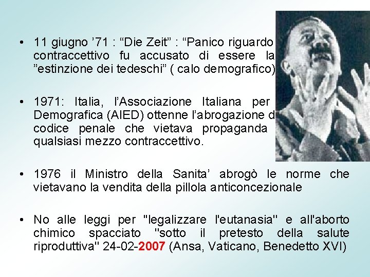  • 11 giugno ’ 71 : “Die Zeit” : “Panico riguardo alla pillola”.