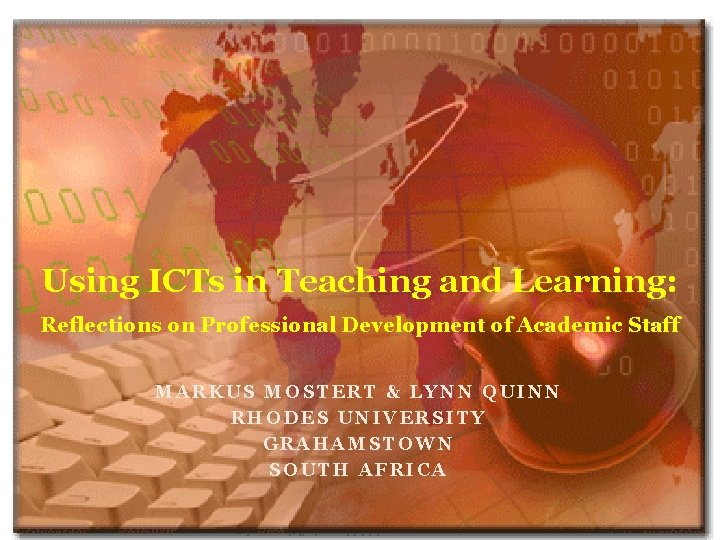 Using ICTs in Teaching and Learning Reflections on