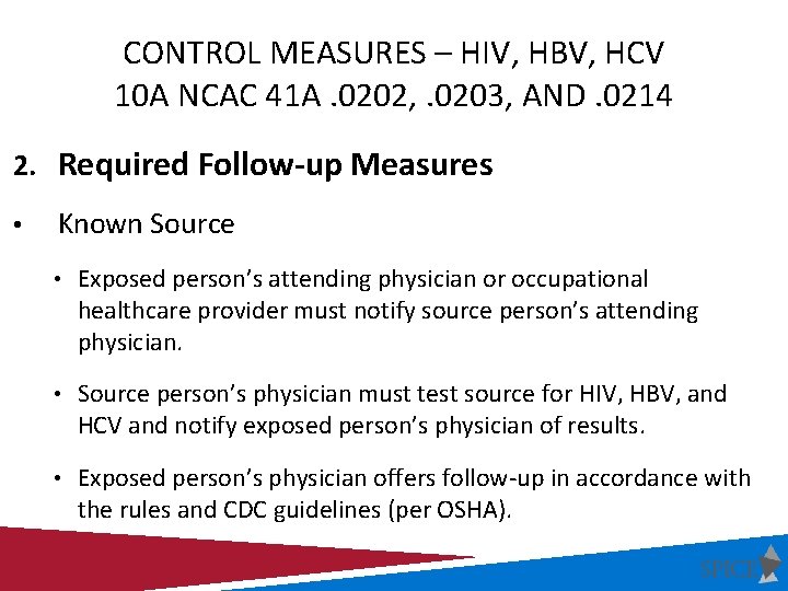 CONTROL MEASURES – HIV, HBV, HCV 10 A NCAC 41 A. 0202, . 0203,
