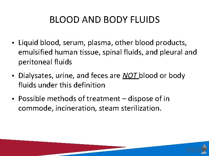 BLOOD AND BODY FLUIDS • Liquid blood, serum, plasma, other blood products, emulsified human