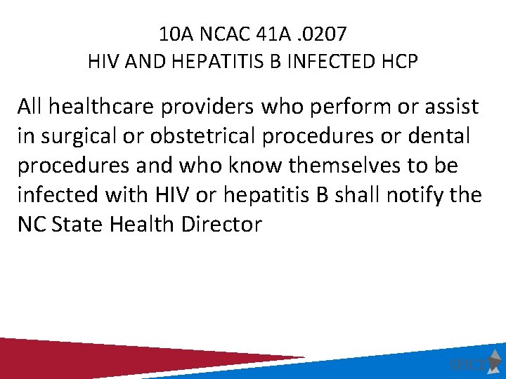 10 A NCAC 41 A. 0207 HIV AND HEPATITIS B INFECTED HCP All healthcare