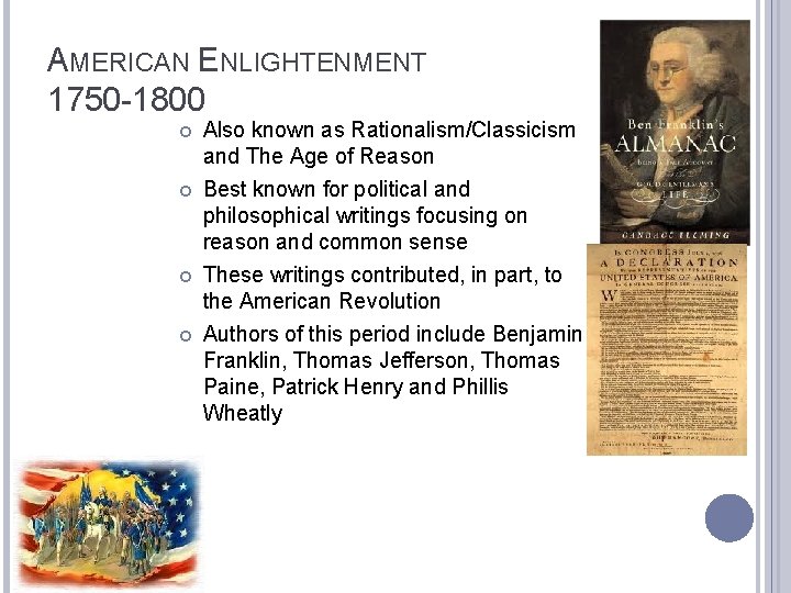 AMERICAN ENLIGHTENMENT 1750 -1800 Also known as Rationalism/Classicism and The Age of Reason Best