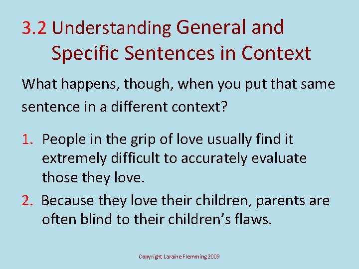 3. 2 Understanding General and Specific Sentences in Context What happens, though, when you