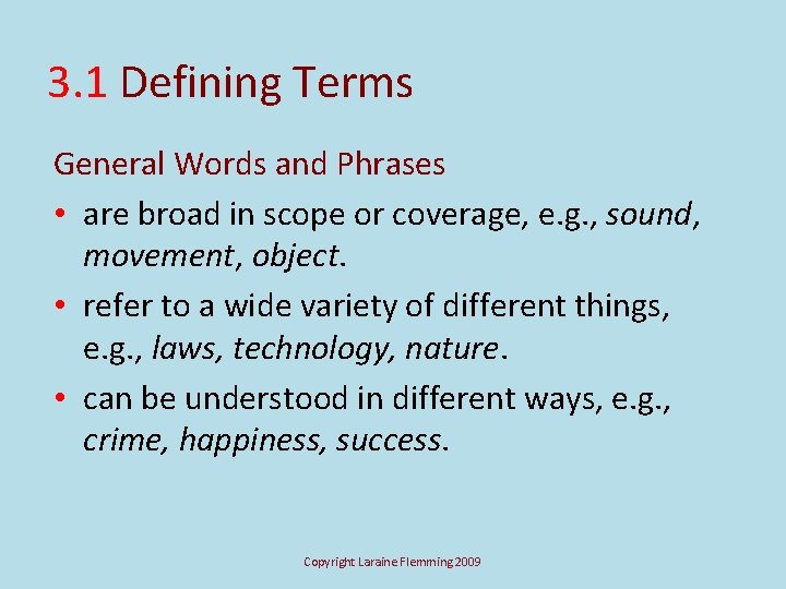 3. 1 Defining Terms General Words and Phrases • are broad in scope or