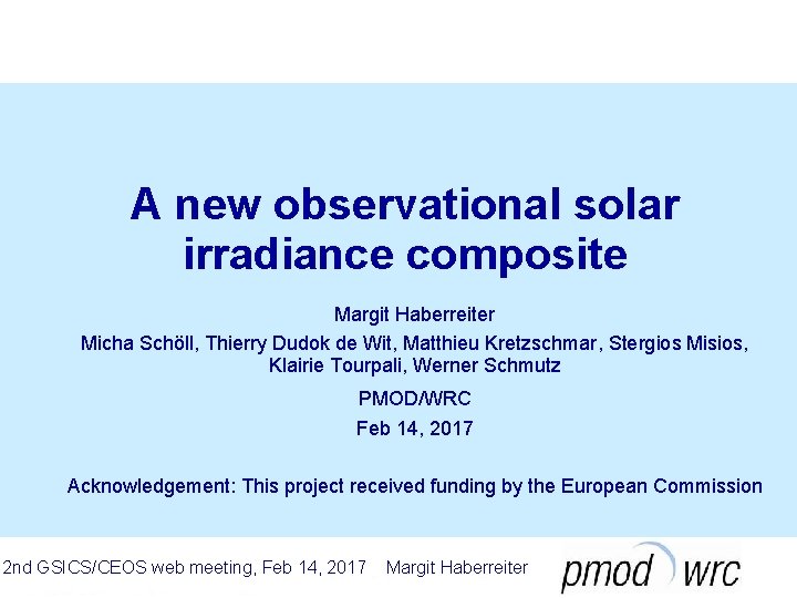 A new observational solar irradiance composite Margit Haberreiter Micha Schöll, Thierry Dudok de Wit,