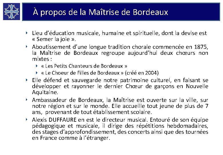 À propos de la Maîtrise de Bordeaux Lieu d’éducation musicale, humaine et spirituelle, dont